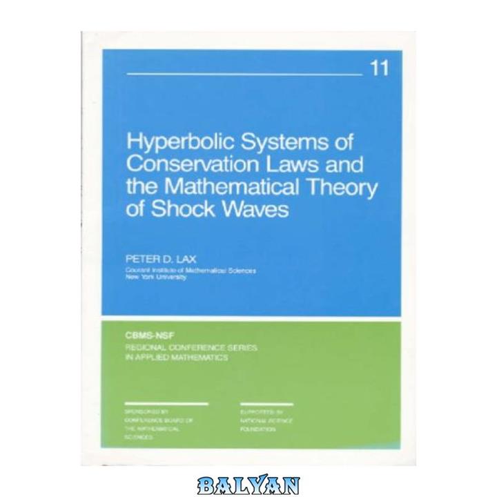 دانلود کتاب Hyperbolic Systems of Conservation Laws and the Mathematical Theory of Shock Waves (CBMS-NSF Regional Conference Series in Applied Mathematics)